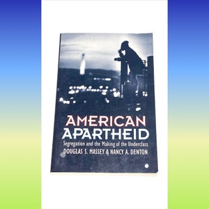 American Apartheid - Segrigation and the Making of the Underclass - Social Science Book - Douglas Massey - Pre Owned - Very Good Condition