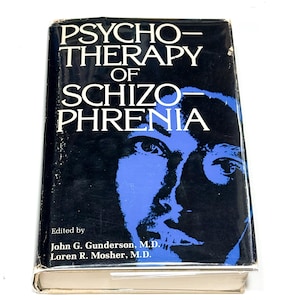 The image is a book cover for "Psycho-therapy of Schizophrenia" edited by John G. Gunderson, M.D. and Loren R. Mosher, M.D.