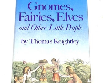 The World Guide to Gnomes, Fairies, Elves - Thomas Keightley - vintage hardcover