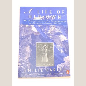 A Life of Her Own: The Transformation of a Countrywoman in 20th-Century France Non-Fiction Paperback Book - Very Good Condition