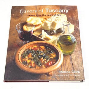 Used Cookbook - Flavors of Tuscany - Italy Recipes - Italian Cuisine Cook Book - Vintage Hardcover Book PreOwned Good