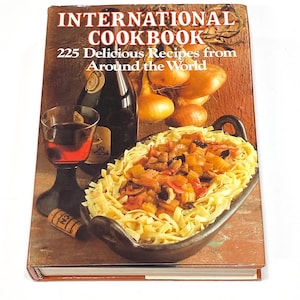 International Cookbook - Recipes from Around the World - 1983 Used Cook Book - Vintage Hardcover Book - PreOwned Good