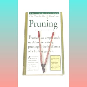 Pruning - Hands on Gardener - How To Prune Book - Vintage Gardening Book - Garden Gift Idea - Pre Owned Used - Very Good Condition