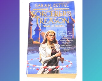 May include: A book cover with a blue background and a woman in a white dress with a gold necklace. The title of the book is "A Sorcerer's Treason" and the subtitle is "A Novel of Isavalta".