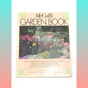 McCalls Garden Book - Vintage Gardening Book - Book for Gardners - Plant Book - Pre Owned Book - Very Good Condition