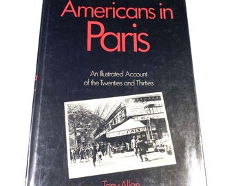 Americans in Paris - Tony Allan - Vintage Hardback - Twenties Thirties Expat History
