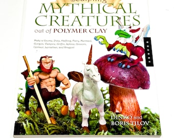 Fantasy Creature Sculpting Book: Dragons & Mythical Figures (Polymer Clay, Pre-owned)