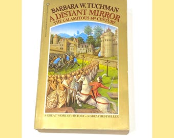 A Distant Mirror - Calamitous 14th Century - Barbar Tuchman - Vintage Paperback Book Non Fiction - PreOwned Good
