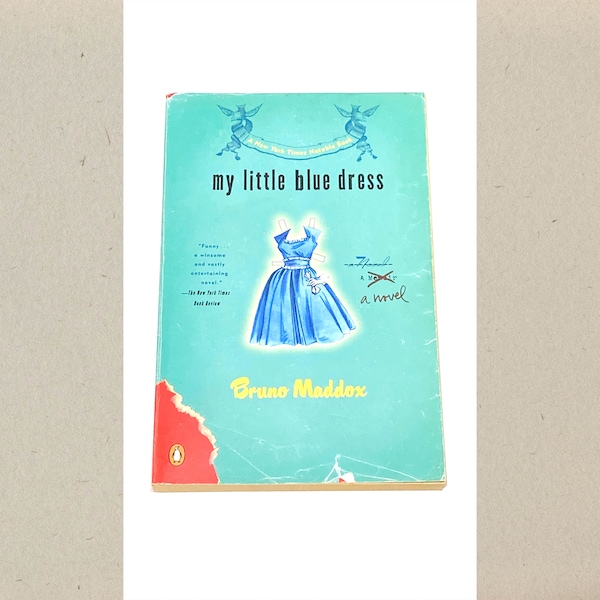 My Little Blue Dress - Bruno Maddox - Contemporary Fiction - Vintage Paperback Novel - Classic Literature - Pre Owned Book - Very Good