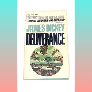 Used Fiction Paperback Book - Deliverance - James Dickey - Classic Literature - Fiction Novel - Vintage PreOwned - Good