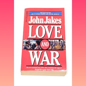John Jakes - Love and War - Literary Fiction Novel - Book Lover Gift - Classic Paperback Softcover Book - Pre Owned - Very Good Condition