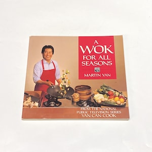 A Wok For All Seasons: Chinese Cooking Recipes - 1988 Paperback Cookbook by Martin Yan - Vintage Cookbook - Pre Owned Used - Very Good