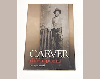 George Washington Carver - A Life in Poems - Poet Marilyn Nelson - Poetry Book - Hardcover Book - Pre Owned Book - Very Good Condition