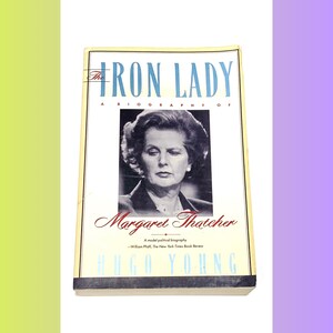Used Biography Book - The Iron Lady - Margaret Thatcher Memoir Bio - Hugo Young - Large Paperback Book -   Condition Good