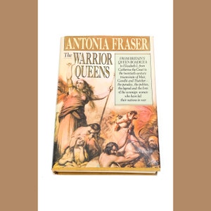 The Warrior Queens - Antonia Fraser - Rare Vintage Hardcover Book - Pre-Owned Used - Very Good Condition