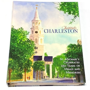 Used Cookbook - Faithfully Charleston South Carolina - St Michael’s Church Spiral Cook Book 2001 - PreOwned Good