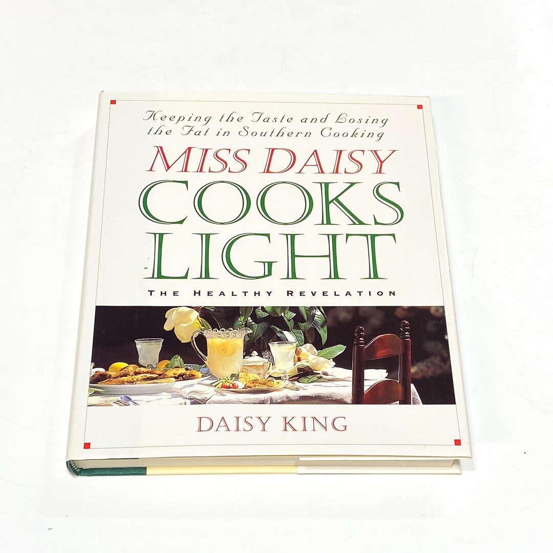 Miss Daisy Cooks Light Cookbook - Southern Cuisine Cook Book - Vintage ...