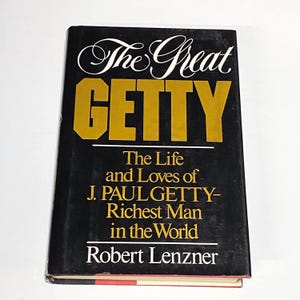 The Great Getty - J Paul Getty - Robert Lenzner - Vintage Memoir Bio Hardcover Book - Classic Life Story - Gift Book Lovers - PreOwned  Good