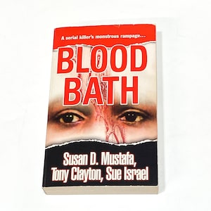 Serial Crime True Crime Book – Blood Bath - Derrick Todd Lee - Susan Mustafa - Vintage Paperback Book - Killer Memoir Bio - Used  Good