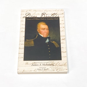 Vintage Lewis Clark Expedition Letters - William Clark to Jonathan Clark - Dear Brother - Pre-Owned - Classic Book