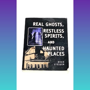 Real Ghosts, Restless Spirits and Haunted Places - Brad Steiger - Paperback - Ghost Books - Pre Owned Used - Good Condition