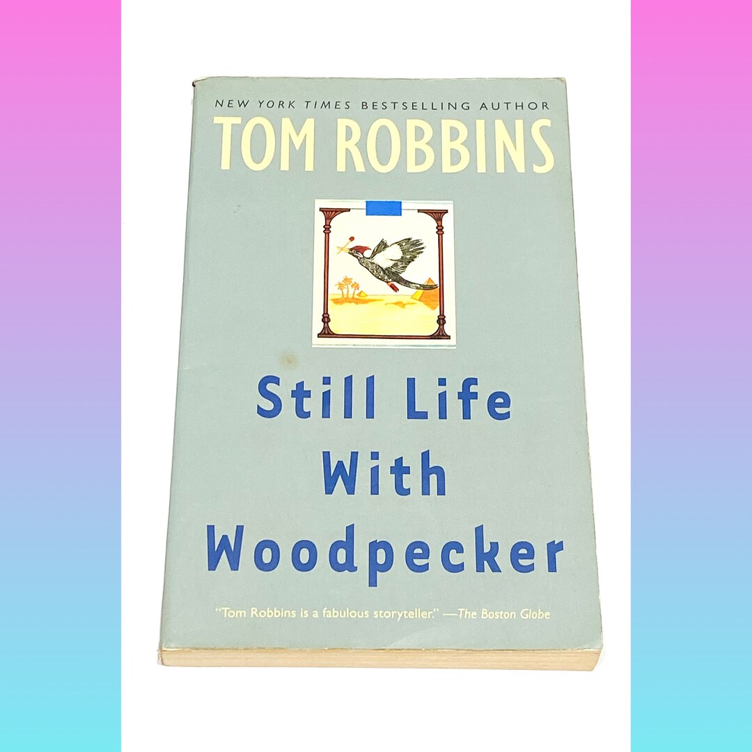 Still Life With Woodpecker by Robbins Tom (1980-01-01 Still Life With Woodpecker by Robbins Tom (1980-01-01
