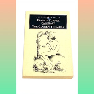 The Golden Treasury - Francis Turner Palgrave - Vintage Paperback - Classic Literature - Pre Owned Used Book - Very Good Condition