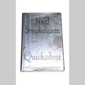 Quicksilver - Neal Stephenson - Science Fiction Vintage Hardcover Novel - Classic Literature - Pre Owned Book - Very Good Condition