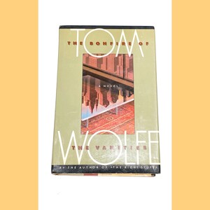 Tom Wolfe - The Bonfire of the Vanities - Classic Literature - 1987 Vintage Hardcover Book - Very Good Condition