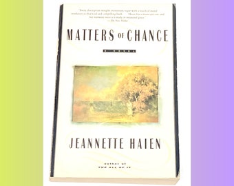 Matters of Chance - Jeannette Haien - Vintage Paperback - Contemporary Fiction - Pre-Owned Used Book - Very Good Condition