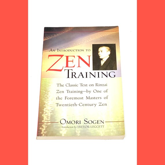 An Introduction to Zen Training - Omori Sogen - Translation of the