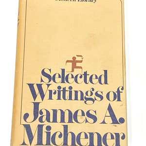 Selected Writings of James A Michener - Classic Literature - Vintage Hardcover Book - Pre Owned Book - Very Good Condition