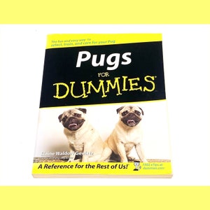Pugs for Dummies - Pug Dog Book - Dog Lover Gift - Dog Breeds Book - Dog Behavior Book - Pre-Owned Used - Very Good Condition