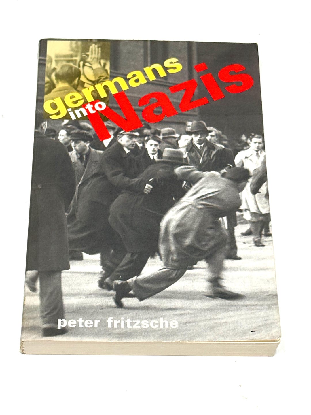 Germans Into Nazis - Peter Fritzsche - Vintage Paperback - German ...