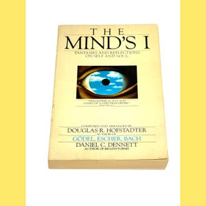 The Mind’s I – Douglas Hofstadter and Reflections on Self and Soul – Vintage Paperback Book - PreOwned Good Condition