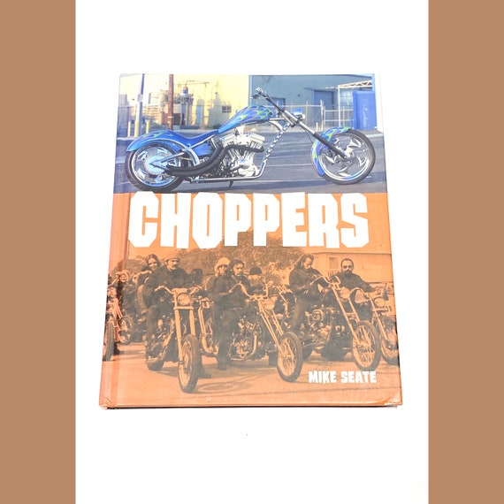 Choppers - Mike Seate - Vintage Hardcover Book - Motorcycle