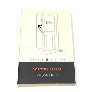Dorothy Parker - Complete Stories - Penguin Classics - Vintage Paperback Book - Classic Literature - pub 2003 - Very Good Condition
