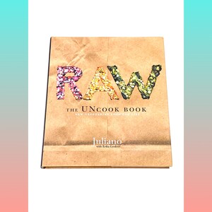 Used Cookbook - Raw The UNcook Book - Erika Lenkert - Vegetarian - Vegetarian Cuisine - Vintage - Pre Owned Good Condition
