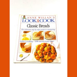 Bread Cookbook: Anne Willan Look & Cook - Classic Recipes, Vintage Hardcover