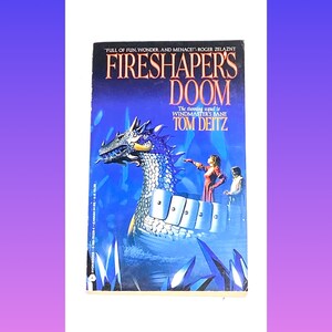 May include: A book cover with a blue and silver dragon on a boat. The title is "Fireshaper's Doom" and the author is Tom Deitz. The text "The stunning sequel to Windmaster's Bane" is also on the cover.