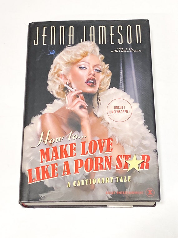 I Used To Be A Porn Star - Jenna Jameson Biography How to Make Love Like A Porn Star - Etsy Canada