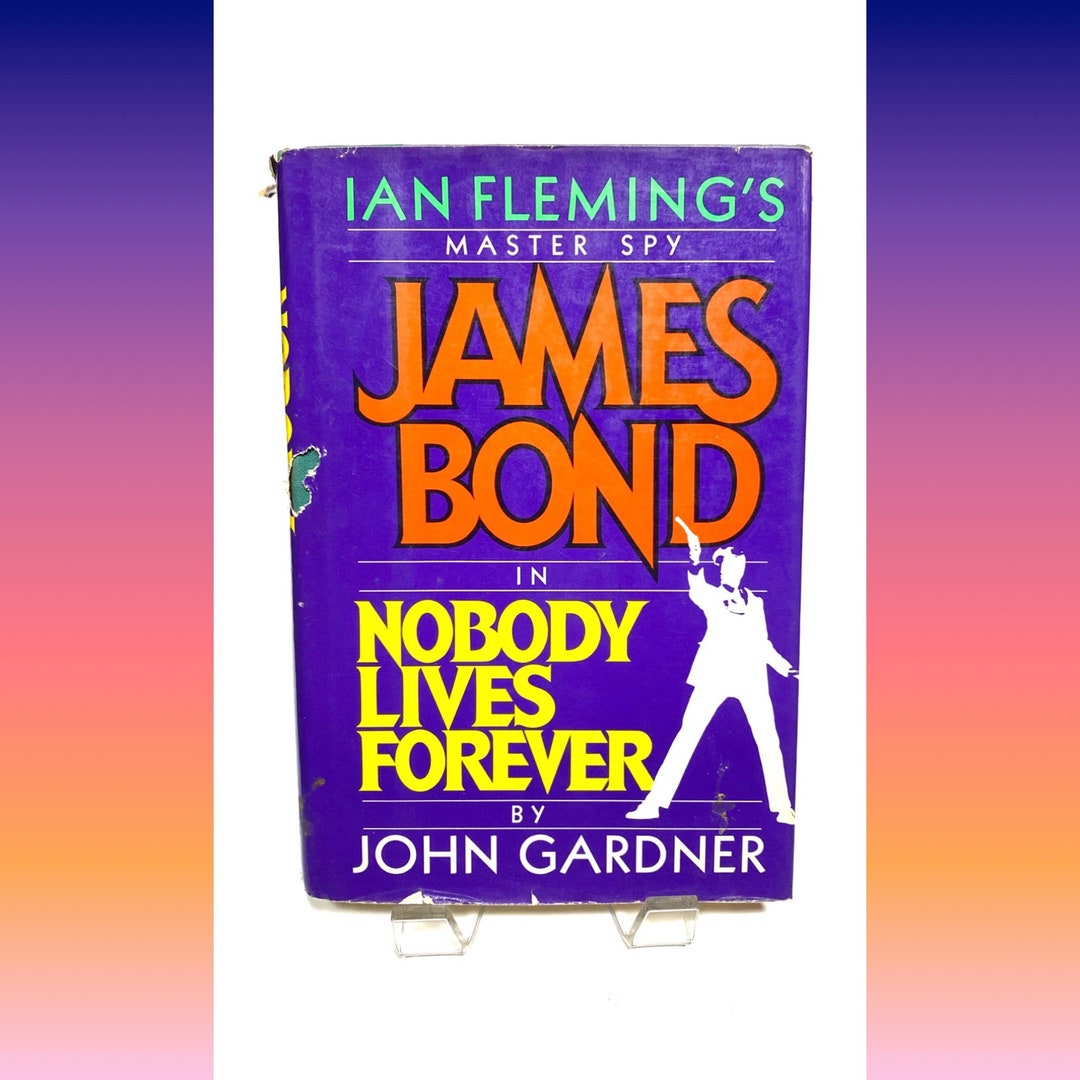 洋書 Nobody Lives For Ever SIGNED BY AUTHOR Nobody Lives Forever James Bond 007 John Gardner First Edition Signed