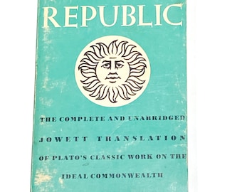 The Republic: The Complete and Unabridged Jowett Translation [REPUBLIC