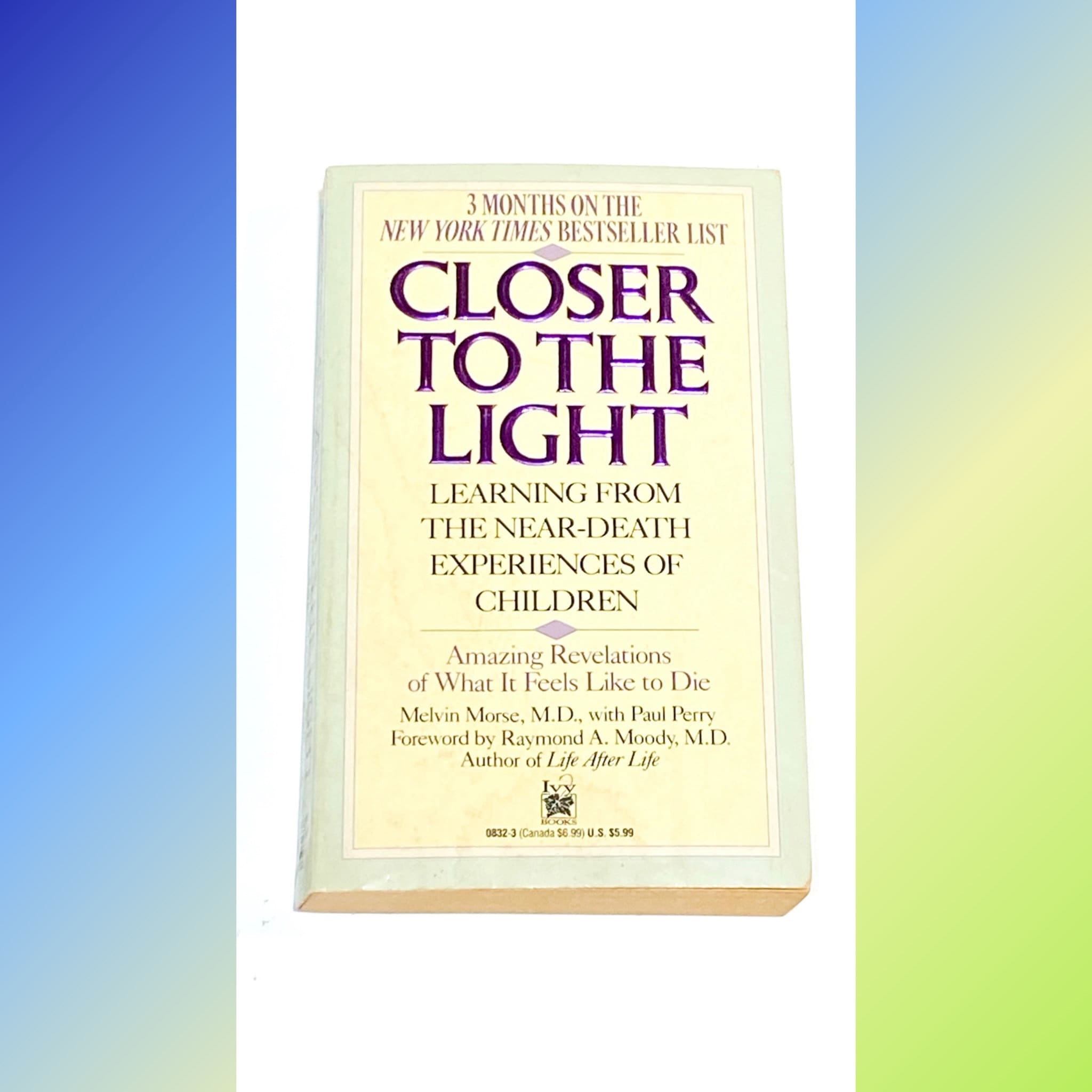 Closer to the Light - Near Death Experiences of Children - Melvin Morse - Vintage Paperback - Pre Owned Used Book - Very Good Condition