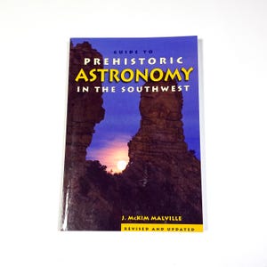 A Guide to Prehistoric Astronomy in the Southwest - J. McKim Malville - Vintage Paperback Book - Archaeology Book - Good PreOwned