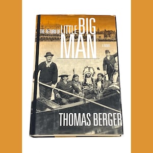 The Return of Little Big Man - Thomas Berger - 1999 First Edition - Vintage Hardcover Book - Contemporary Fiction - PreOwned Good