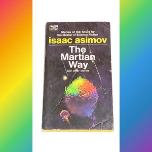 The Martian Way - Isaac Asimov - Science Fiction Book - Sci Fi Paperback - Vintage Paperback Book - Pre Owned Book - Good Condition