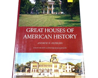 Great Houses of American History - Andrew H. Hepburn - Vintage Hardback - Historic Homes