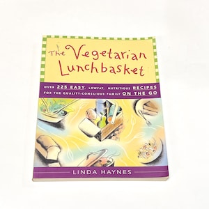 Used Cookbook - The Vegetarian Lunchbasket - Linda Haynes - Vintage - Retro Recipes - Collectible Kitchen Nostalgia - Pre Owned Good