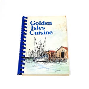 Used Cookbook - Golden Isles Cuisine - Vintage Used Cookbook , Collectible Recipe Book - PreOwed Good
